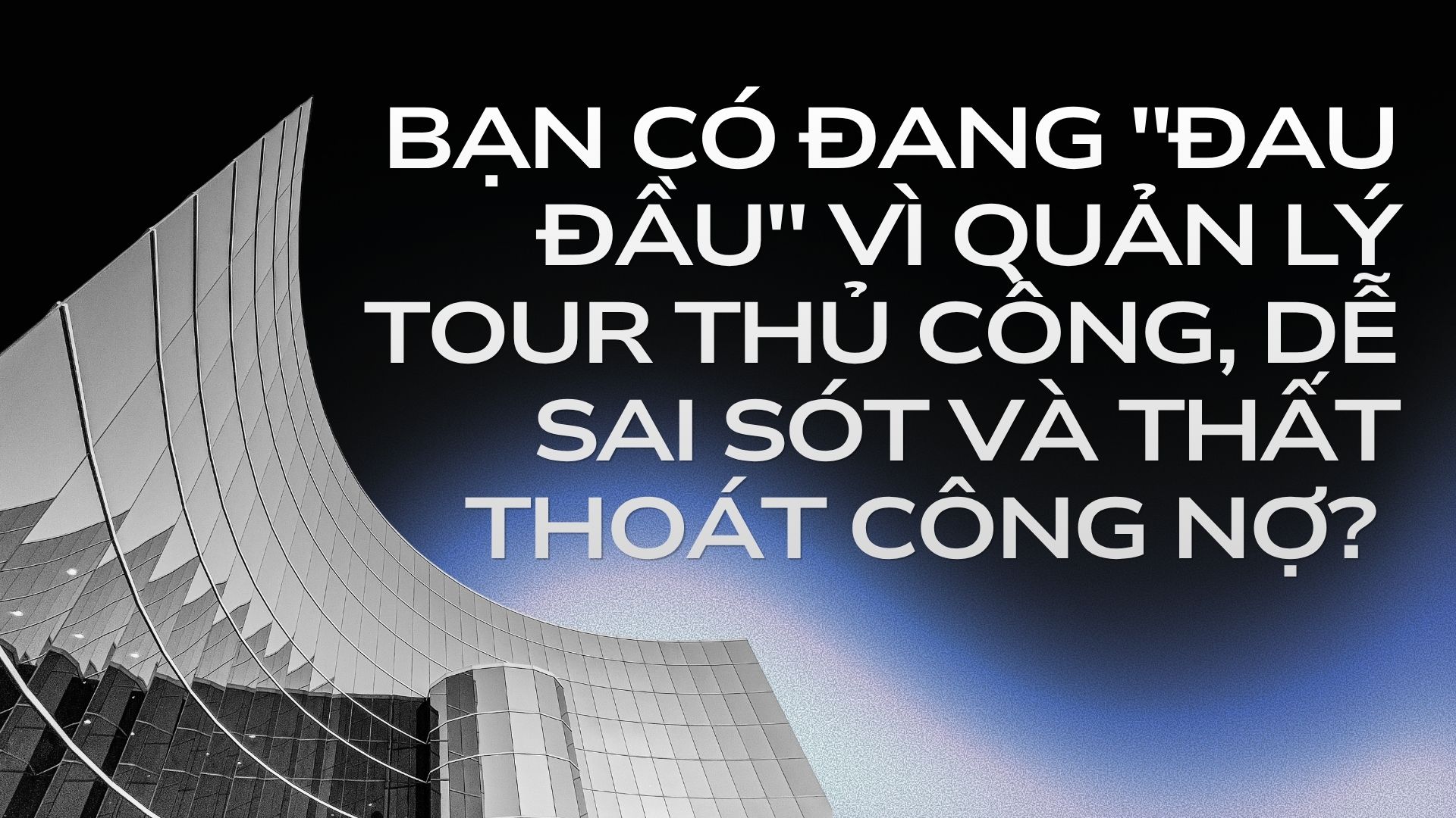 Khám phá chi tiết các tính năng cốt lõi của phần mềm quản lý công ty du lịch Itoursys: Quản lý bán hàng B2B/B2C, điều hành tour, kế toán, CRM và kết nối API.